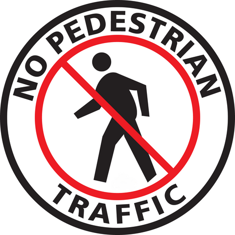 Mighty Line Circle NO Pedestrian Traffic Floor Sign